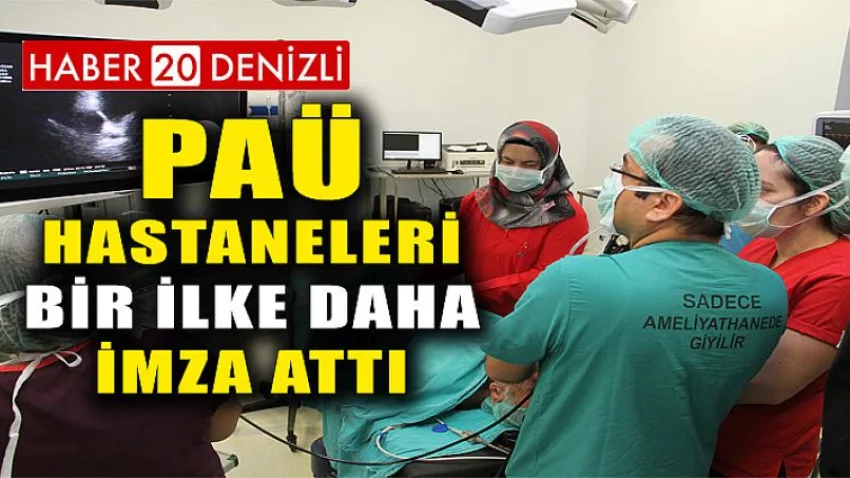 PAÜ Hastaneleri Bir İlke Daha İmza Attı