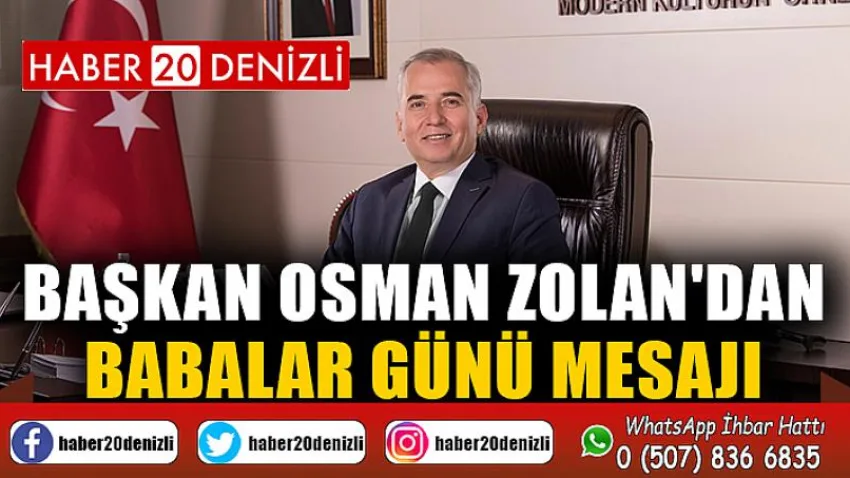 Başkan Osman Zolan'dan Babalar Günü mesajı