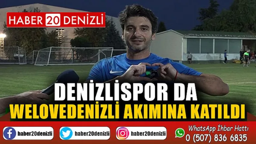 Denizlispor da #WeLoveDenizli akımına katıldı