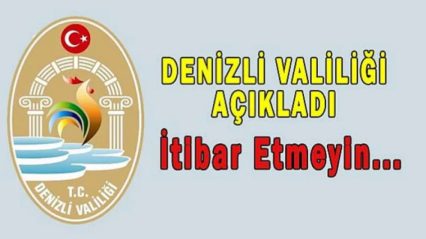 Dikkat ! İtibar Etmeyin...
