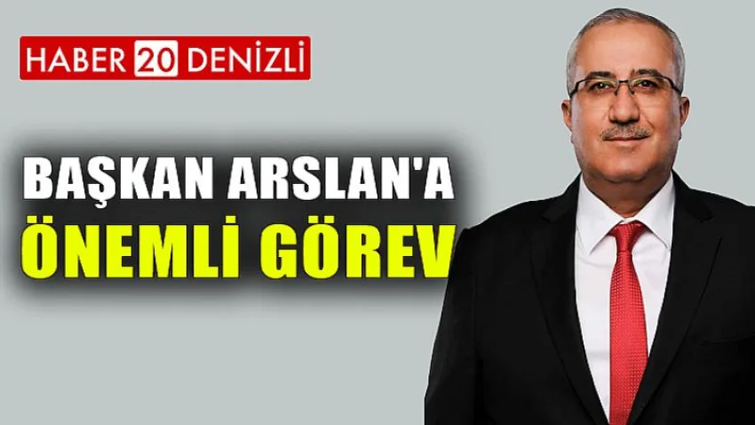 Başkan Arslan'a Önemli Görev