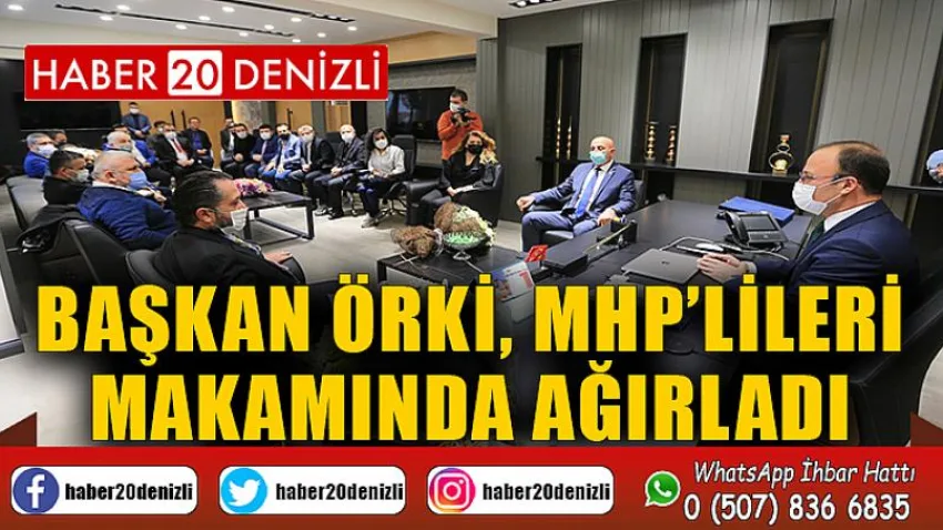 Başkan Örki, MHP’lileri makamında ağırladı