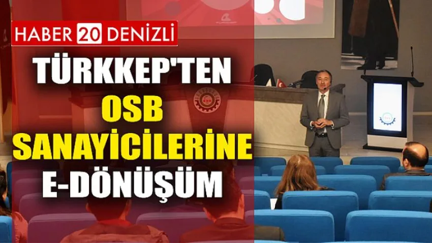 Türkkep'ten OSB Sanayicilerine E-dönüşüm