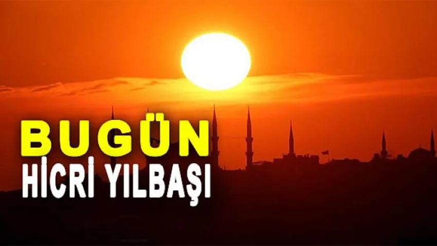 Bugün Hicri Yılbaşı