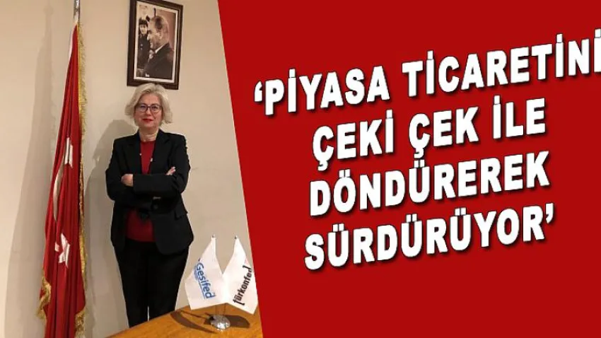 Piyasa ticaretini çeki çek ile döndürerek sürdürüyor