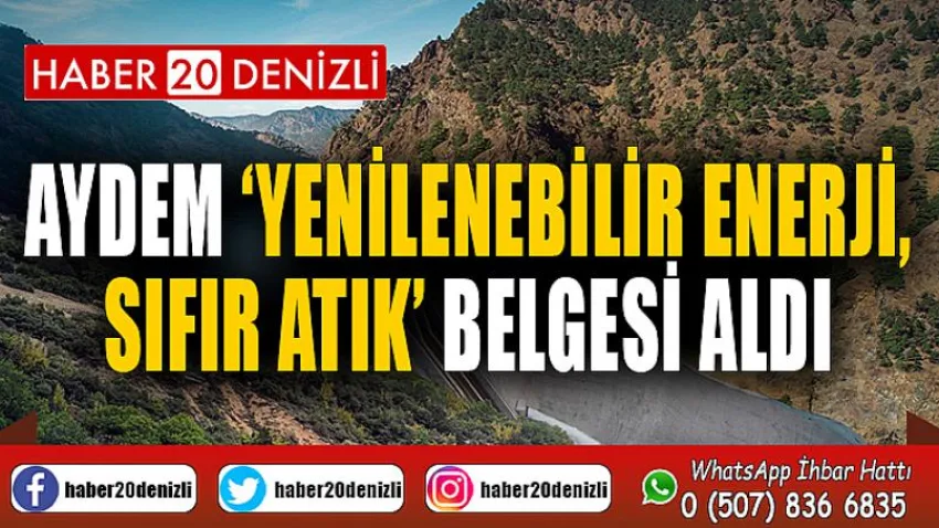 Aydem ‘Yenilenebilir Enerji, Sıfır Atık’ belgesi aldı