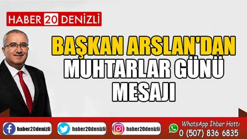 Başkan Arslan'dan Muhtarlar Günü Mesajı