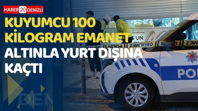 Kuyumcu 100 kilogram emanet altınla yurt dışına kaçtı