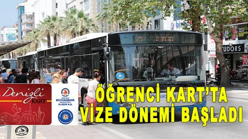 Öğrenci Kart'ta Vize Dönemi Başladı