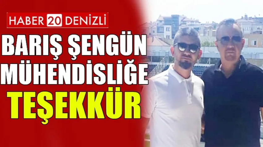 Barış Şengün Mühendisliğe Teşekkür