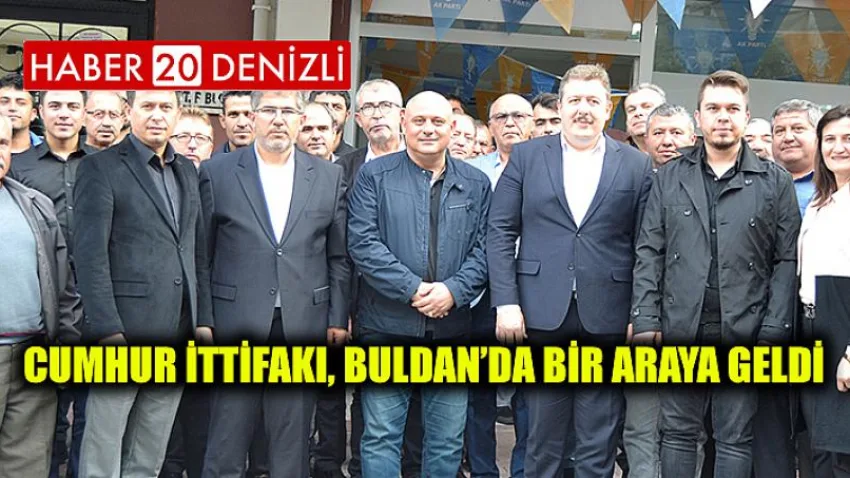 Cumhur İttifakı, Buldan’da bir araya geldi
