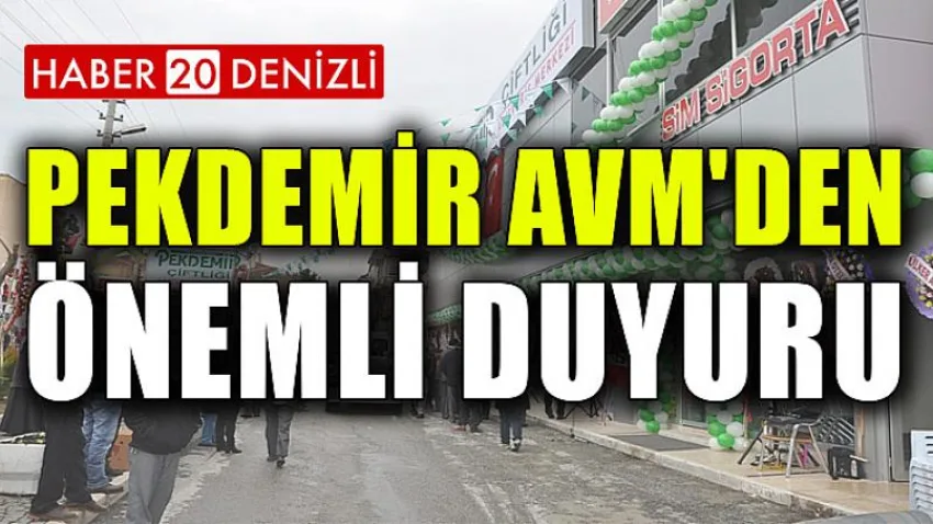 Pekdemir AVM'den Önemli Duyuru