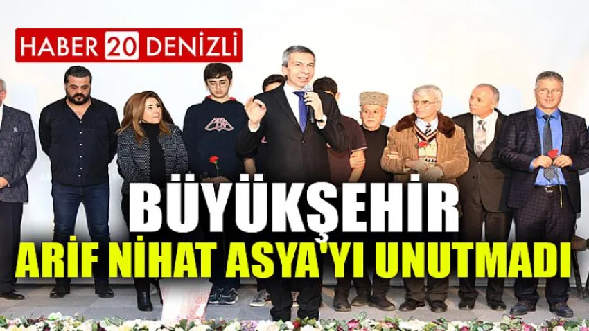 Büyükşehir, Arif Nihat Asya'yı unutmadı