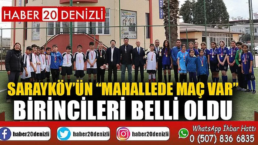 Sarayköy’ün “Mahallede Maç Var” birincileri belli oldu