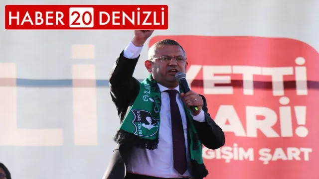 CHP Genel Başkanı Özel, Denizli’de İYİ Parti seçmenine ittifak talebinde bulundu