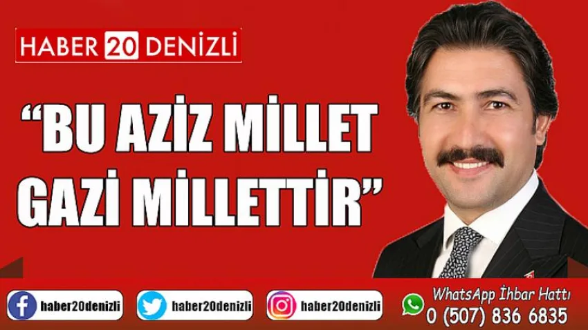 Bu Aziz Millet Gazi Millettir