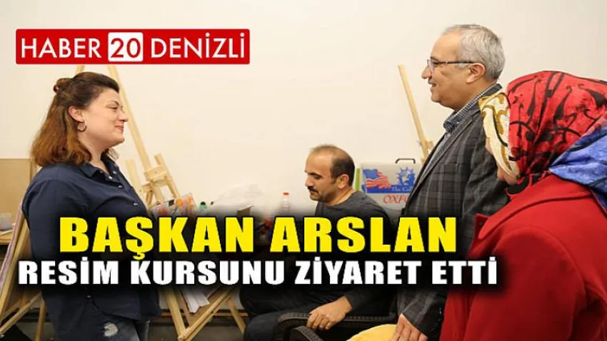 Başkan Arslan Resim Kursunu Ziyaret Etti