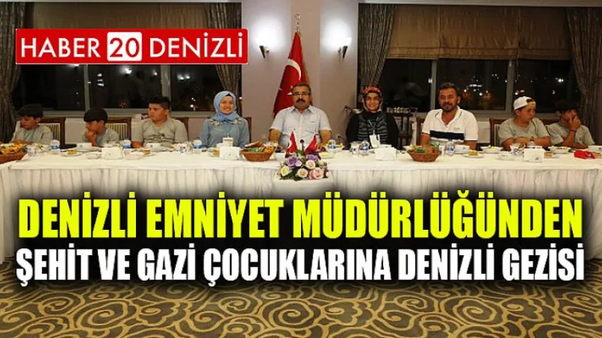 Denizli Emniyet Müdürlüğünden Şehit ve Gazi Çocuklarına Denizli Gezisi