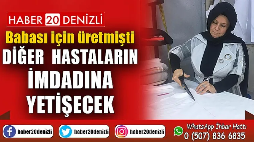 Babası için üretmişti, diğer hastaların imdadına yetişecek