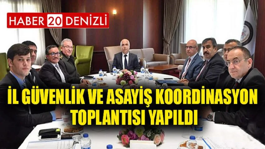 İl Güvenlik ve Asayiş Koordinasyon Toplantısı Yapıldı