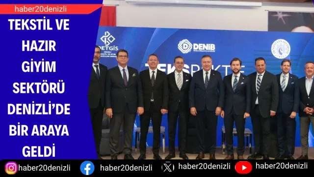 Tekstil ve hazır giyim sektörü Denizli’de bir araya geldi