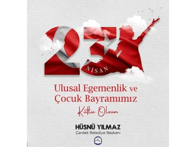 Başkan Yılmaz 23 Nisan'ı Kutladı