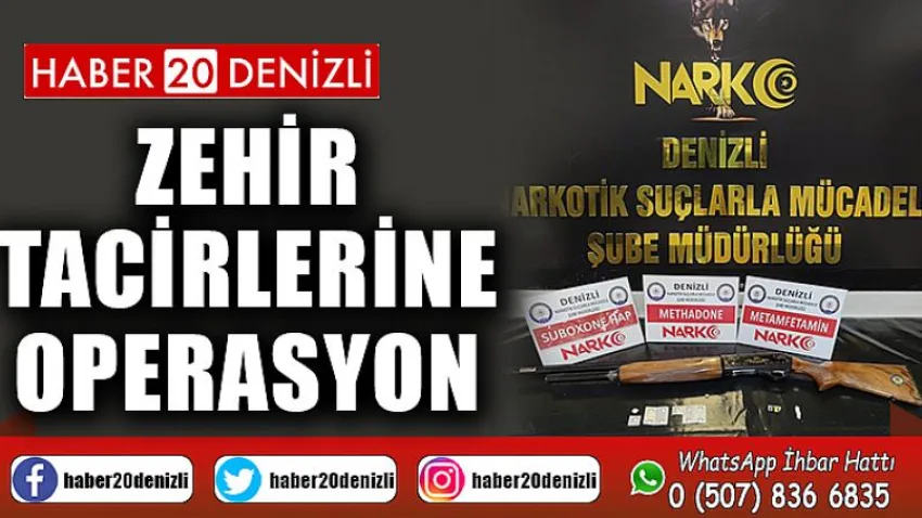 Zehir tacirlerine operasyon