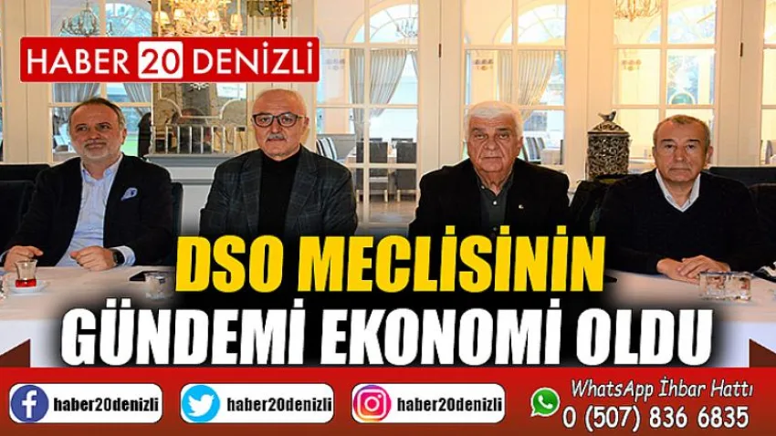 DSO Meclisinin Gündemi Ekonomi Oldu