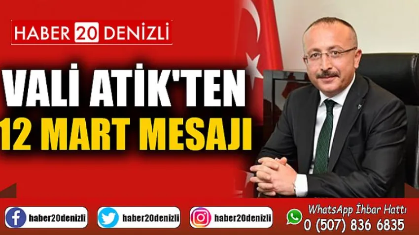 Vali Atik'ten 12 Mart Mesajı