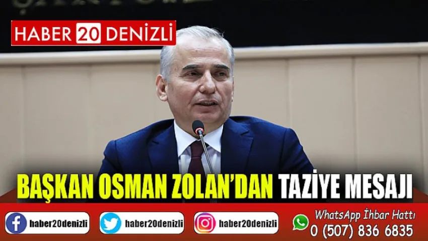 Başkan Osman Zolan’dan taziye mesajı