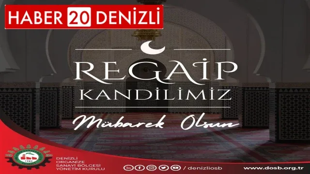 Denizli OSB den Regaip Kandili Mesajı