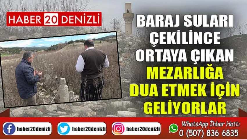 Baraj suları çekilince ortaya çıkan mezarlığa dua etmek için geliyorlar