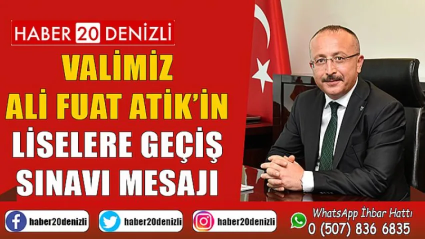 Valimiz Ali Fuat Atik’in Liselere Geçiş Sınavı Mesajı