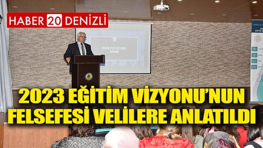 2023 Eğitim Vizyonu’nun Felsefesi Velilere Anlatıldı