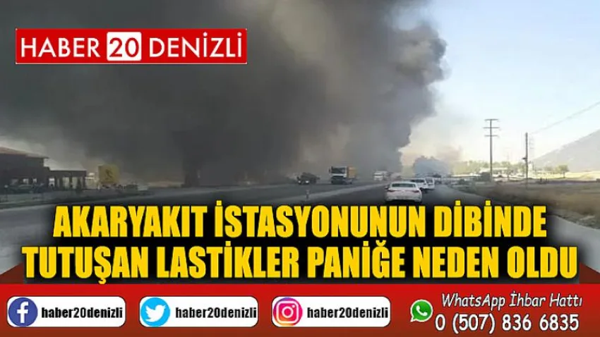 Akaryakıt istasyonunun dibinde tutuşan lastikler paniğe neden oldu