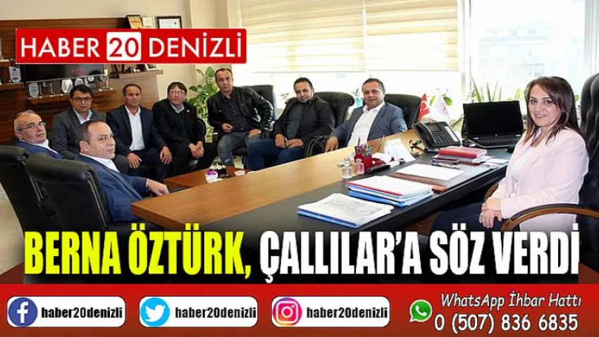 Berna Öztürk, Çallılar’a Söz Verdi