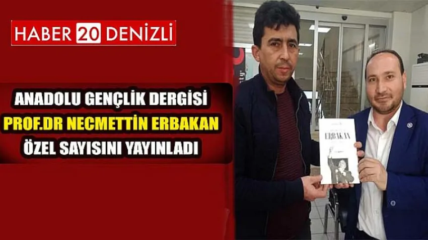 Anadolu Gençlik Dergisi Prof.dr Necmettin Erbakan Özel Sayısını Yayınladı