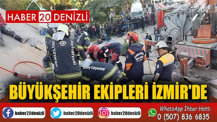 Büyükşehir ekipleri İzmir'de