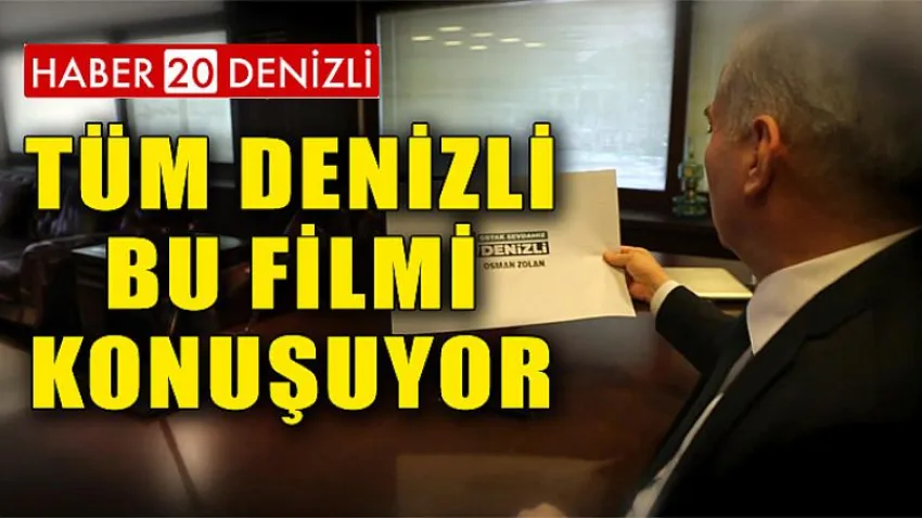 Tüm Denizli Bu Filmi Konuşuyor