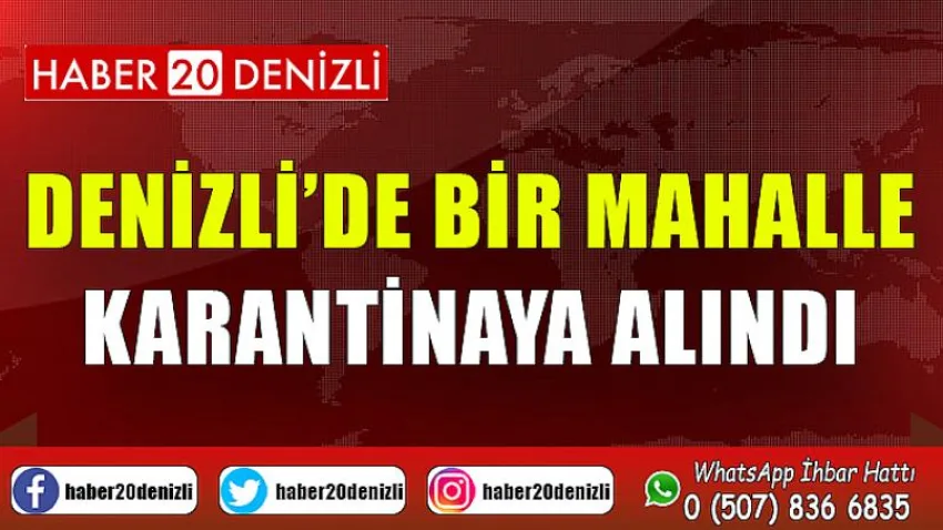 Denizli'de Bir Mahalle Karantinaya Alındı