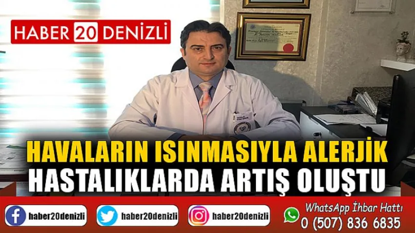 Havaların ısınmasıyla alerjik hastalıklarda artış oluştu
