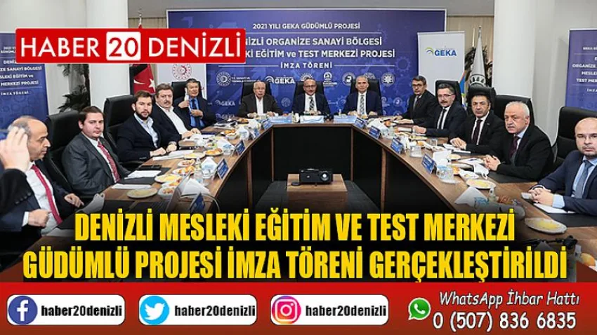 Denizli Mesleki Eğitim ve Test Merkezi Güdümlü Projesi İmza Töreni Gerçekleştirildi