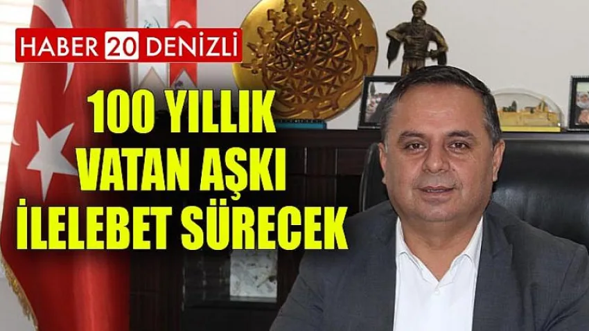 100 Yıllık Vatan Aşkı, İlelebet Sürecek