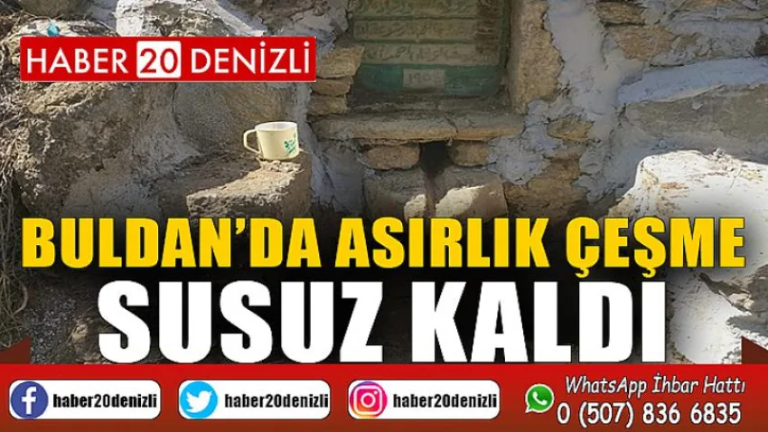 Buldan’da asırlık çeşme susuz kaldı
