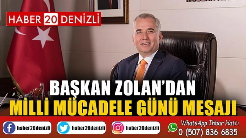 Başkan Zolan’dan Milli Mücadele Günü mesajı