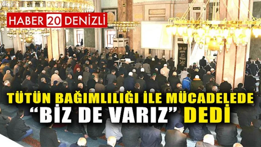 Tütün Bağımlılığı İle Mücadelede “Biz de Varız” Dedi
