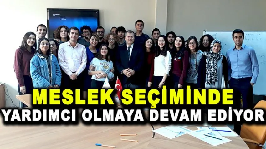 Meslek Seçiminde Yardımcı Olmaya Devam Ediyor