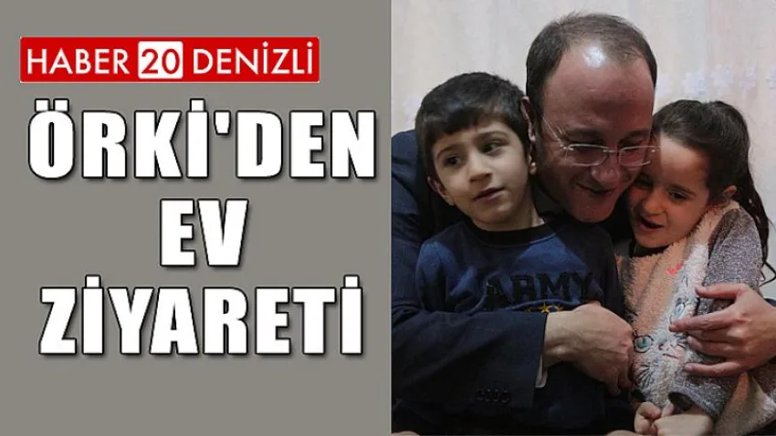 Örki'den Ev Ziyareti