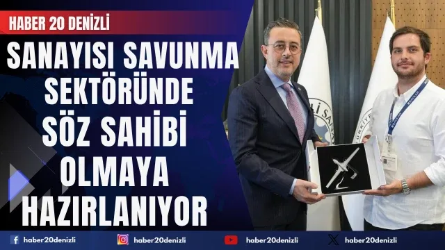 Denizli sanayisi savunma sektöründe söz sahibi olmaya hazırlanıyor