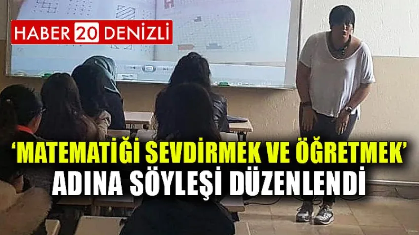 ‘Matematiği Sevdirmek ve Öğretmek’ Adına Söyleşi Düzenlendi
